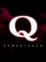 Q REMASTERED