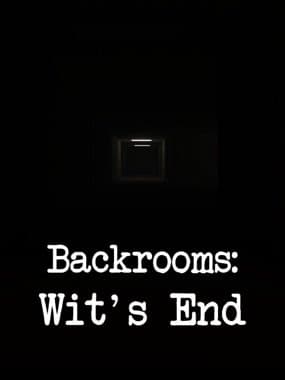 Backrooms: Wit's End
