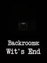 Backrooms: Wit's End