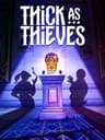 Thick as Thieves